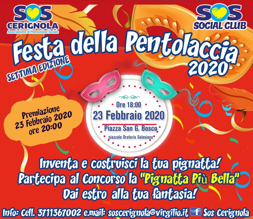 L’Associazione SOS Cerignola ha ideato, promosso ed organizzato, la “Festa della Pentolaccia 2020” giunta alla sua settima edizione.